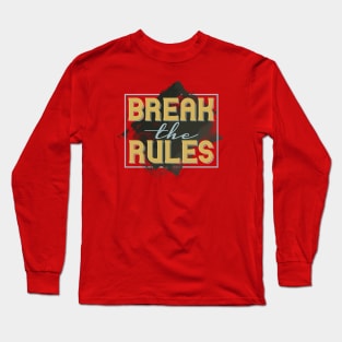 Break the Rules, Beautiful Quote Design, Workout Long Sleeve T-Shirt